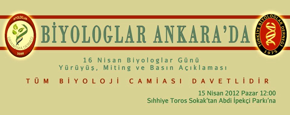 6 Nisan Biyologlar Günü Toplanıyoruz, Hakkımızı Alıyoruz